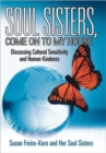 Image for Soul Sisters, Come on to My House : Discussing Cultural Sensitivity and Human Kindness