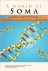 Image for A World of Soma : A Utopic, Biopsychological, and Happy Science Fiction Novel