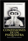 Image for Confesiones de Un Psiquiatra : Memorias Autobiograficas y Reflexiones
