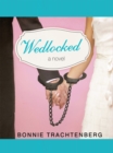 Image for Wedlocked: A Novel