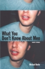 Image for What You Don&#39;t Know About Men
