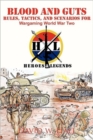 Image for Blood and Guts : Rules, Tactics, and Scenarios for Wargaming World War Two