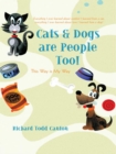 Image for Cats &amp; Dogs Are People Too!: This Way Is My Way