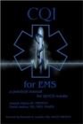 Image for CQI for EMS : a practical manual for QUICK results
