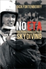 Image for No Eta : The Pioneering Days of Skydiving