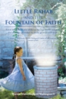 Image for Little Rahab and the Fountain of Faith: Rahab Find Her Faith After All the Test She Must Endure and Finally After All the Test She Endure She Finally Get to Her Final Destiny