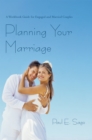 Image for Planning Your Marriage: A Workbook Guide for Engaged and Married Couples