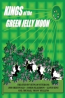 Image for Kings of the Green Jelly Moon: The Book, Volume 1.5