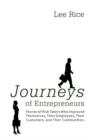Image for Journeys of Entrepreneurs : Stories of Risk Takers Who Improved Themselves, Their Employees, Their Customers, and Their Communities