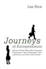 Image for Journeys of Entrepreneurs : Stories of Risk Takers Who Improved Themselves, Their Employees, Their Customers, and Their Communities