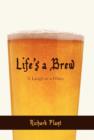 Image for Life&#39;s a Brew