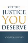 Image for Get the Justice You Deserve