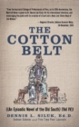 Image for The Cotton Belt : ((An Episodic Novel of the Old South) (Vol Iv))
