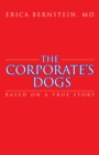 Image for Corporate&#39;S Dogs: Based on a True Story