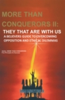 Image for More Than Conquerors Ii: They That Are with Us: A Believer&#39;S Guide to Overcoming Opposition and Ethical Dilemmas