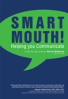 Image for Smart Mouth: Helping You Communicate