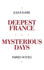 Image for Deepest France: Mysterious Days: Paired Novels