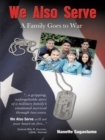 Image for We Also Serve: A Family Goes to War