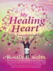 Image for My Healing Heart: A Life Journey to Find Love