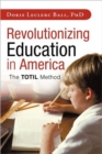 Image for Revolutionizing Education in America