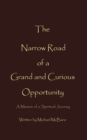 Image for Narrow Road of a Grand and Curious Opportunity