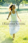 Image for I Remember Running: Sequel to It Is Morning