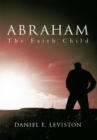 Image for Abraham: The Faith Child