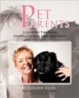 Image for Pet Parents : A Journey Through Unconditional Love and Grief