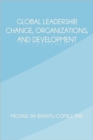 Image for Global Leadership, Change, Organizations, and Development