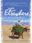 Image for Notes from Elsewhere: Travel and Other Matters