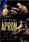 Image for At the Apron : A Night at the Fights