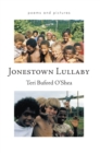 Image for Jonestown Lullaby: Poems and Pictures