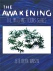 Image for Awakening: Book 1: the Witching Hour Series