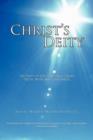 Image for Christ&#39;s Deity : The Deity of the Lord Jesus Christ: Truth, Myth and Challenges.
