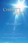 Image for Christ&#39;S Deity: The Deity of the Lord Jesus Christ; Truth, Myth and Challenges.