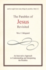 Image for Parables of Jesus Revisited: An Innovative Approach to Understanding and Interpreting the Parables