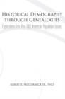 Image for Historical Demography Through Genealogies: Explorations into Pre-1900 American Population Issues