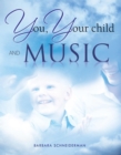 Image for You, Your Child and Music