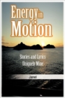 Image for Energy in Motion : Stories and Lyrics Uniquely Mine
