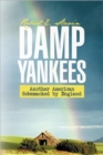 Image for Damp Yankees : (Another American Gobsmacked by England)