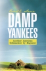 Image for Damp Yankees: (Another American Gobsmacked by England)