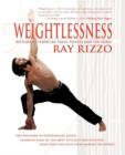 Image for Weightlessness : Integrated Exercise: Yoga, Pilates, and Chi Kung