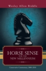 Image for Horse Sense for the New Millennium: Conservative Commentary, 2000-2010