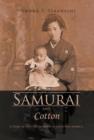 Image for Samurai and Cotton : A Story of Two Life Journeys in Japan and America