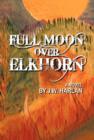 Image for Full Moon Over Elkhorn