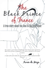 Image for Black Prince of France: A True Story About the Man in the Iron Mask