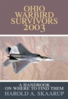 Image for Ohio Warbird Survivors 2003: A Handbook on Where to Find Them