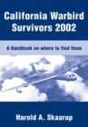 Image for California Warbird Survivors 2002: A Handbook on Where to Find Them