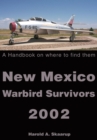Image for New Mexico Warbird Survivors 2002: A Handbook on Where to Find Them