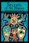 Image for Secrets of the Shaman: Further Explorations with the Leader of a Group Practicing Shamanism